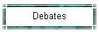Debates