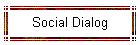 Social Dialog