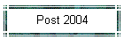 Post 2004